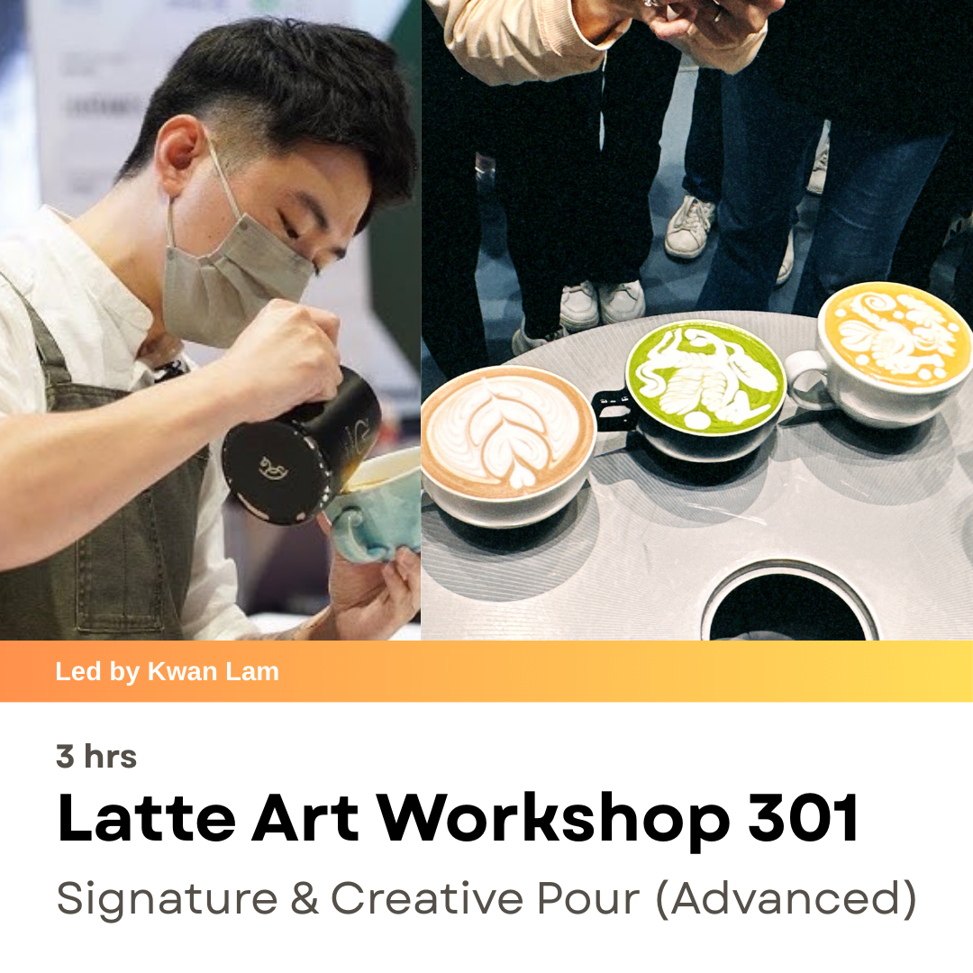 Kwan Lam Latte Art Series:301 Signature & Creative Pour (Advanced)