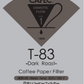 深焙專用濾紙 T-83Dark Roast Coffee Paper Filter ( 100 PCS )